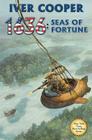 1636: Seas of Fortune By Iver P. Cooper Cover Image
