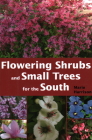 Flowering Shrubs and Small Trees for the South By Marie Harrison Cover Image