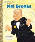 Mel Brooks: A Little Golden Book Biography By Christy Mihaly, Kelly Kennedy (Illustrator) Cover Image