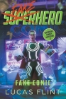 Fake Comic: A Superhero Comedy Adventure By Lucas Flint Cover Image