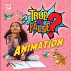 True or False? Animation By Fred Maxon Cover Image