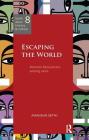 Escaping the World: Women Renouncers among Jains (South Asian History and Culture) By Manisha Sethi Cover Image