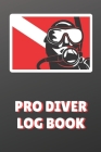 Pro Diver Log Book - Dive Scuba Diving, 100 Dives By Dive Divey Cover Image
