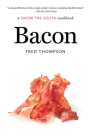 Bacon: a Savor the South cookbook (Savor the South Cookbooks) By Fred Thompson Cover Image