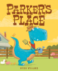 Parker's Place By Russ Willms, Russ Willms (Illustrator) Cover Image