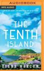 The Tenth Island: Finding Joy, Beauty, and Unexpected Love in the Azores By Diana Marcum, Rebecca Mozo (Read by) Cover Image