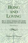 Being and Loving: How to Achieve Intimacy with Another Person and Retain One's Own Identity By Althea J. Horner Cover Image