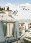 Emma in Paris By Claire Frossard (Created by), Christophe Urbain (Photographer) Cover Image