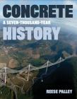 Concrete: A Seven-Thousand-Year History Cover Image