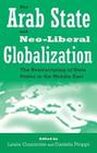 The Arab State and Neo-Liberal Globalization By Laura Guazzone, Daniela Pioppi Cover Image