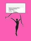 Rhythmic Gymnastics Ribbon Composition Notebook: College Ruled - 50 pages - 100 sheets - line sheets - soft cover Cover Image