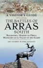 The Battles of Arras: South: Bullecourt, Monchy-Le-Preux, Wancourt and the Valley of the Scarpe By Jon Cooksey, Jerry Murland (Other) Cover Image