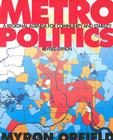 Metropolitics: A Regional Agenda for Community and Stability By Myron Orfield Cover Image