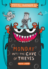 Monday – Into the Cave of Thieves (Total Mayhem #1) (Library Edition) By Ralph Lazar, Ralph Lazar (Illustrator) Cover Image