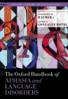 The Oxford Handbook of Aphasia and Language Disorders (Oxford Library of Psychology) Cover Image