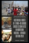 HISTORICAL ROOTS OF ETHNO-RELIGIOUS CRISES AND CONFLICTS IN NORTHERN NIGERIA - Revised Edition 2019 By Yusufu Turaki Cover Image