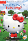 What Is the Story of Hello Kitty? (What Is the Story Of?) Cover Image