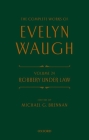 Complete Works of Evelyn Waugh: Robbery Under Law: Volume 24 By Evelyn Waugh, Michael G. Brennan (Editor) Cover Image