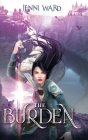 The Burden By Jenni Ward, Open World Cover Designs (Cover Design by) Cover Image