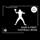 Baby's First American Football Book: Black and White High Contrast Baby Book 0-12 Months on Football By Jacques Garin Cover Image