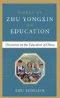 Discourses on the Education of China By Zhu Yongxin Cover Image