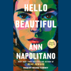 Hello Beautiful (Oprah's Book Club): A Novel By Ann Napolitano, Maura Tierney (Read by) Cover Image