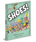 Shoes! By Wayne Brott, Diana Ting Delosh (Illustrator) Cover Image