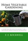 Home Vegetable Gardening By F. F. Rockwell Cover Image