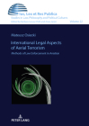 International Legal Aspects of Aerial Terrorism; Methods of Law Enforcement in Aviation By Mateusz Osiecki Cover Image