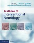 Textbook of Interventional Neurology By Adnan I. Qureshi (Editor), Alexandros L. Georgiadis Cover Image