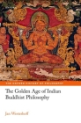 The Golden Age of Indian Buddhist Philosophy (Oxford History of Philosophy) By Jan Westerhoff Cover Image
