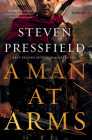 A Man at Arms: A Novel By Steven Pressfield Cover Image