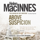 Above Suspicion By Helen MacInnes, Kate Reading (Read by) Cover Image