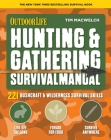 Hunting & Gathering Survival Manual: 221 Primitive & Wilderness Survival Skills By Tim MacWelch Cover Image