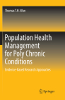Population Health Management for Poly Chronic Conditions: Evidence-Based Research Approaches Cover Image