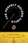 The Perfect Golden Circle By Benjamin Myers Cover Image