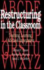 Restructuring in the Classroom: Teaching, Learning, and School Organization By Richard F. Elmore, Penelope L. Peterson, Sarah J. McCarthey Cover Image