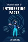 The Giant Book of Interesting Facts Cover Image