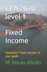 CFA 2020 level 1: Complete Fixed income in one week By M. Imran Ahsan Cover Image