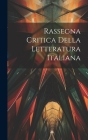 Rassegna Critica della Letteratura Italiana By Anonymous Cover Image