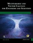 Multivariable and Vector Calculus for Engineers and Scientists By Sarhan M. Musa Cover Image