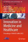Innovation in Medicine and Healthcare: Proceedings of 10th Kes-Inmed 2022 (Smart Innovation #308) Cover Image