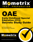 Oae Early Childhood Special Education (013) Secrets Study Guide: Oae Test Review for the Ohio Assessments for Educators Cover Image