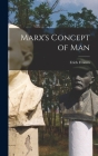 Marx's Concept of Man By Erich 1900-1980 Fromm (Created by) Cover Image