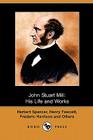 John Stuart Mill: His Life and Works, Twelve Sketches (Dodo Press) Cover Image