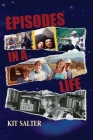 Episodes in a Life By Kit Salter Cover Image
