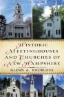Historic Meetinghouses and Churches of New Hampshire Cover Image