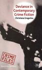 Deviance in Contemporary Crime Fiction (Crime Files) By C. Gregoriou Cover Image