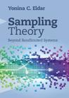 Sampling Theory: Beyond Bandlimited Systems By Yonina C. Eldar Cover Image