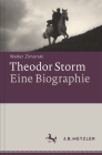 Theodor Storm - Biographie By Walter Zimorski Cover Image